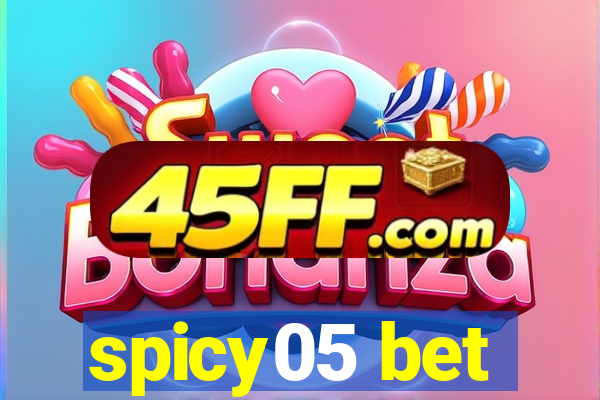 spicy05 bet